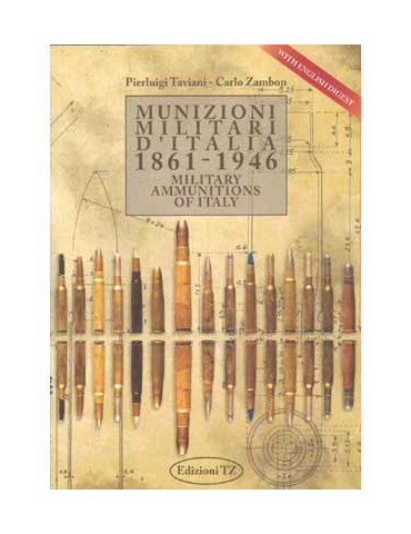 MUNIZIONI MILITARI D'ITALIA 1861 - 1946   MILITARY AMMUNITIONS OF ITALY  1861 - 1946
