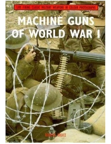MACHINE GUNS OF WORLD WAR I