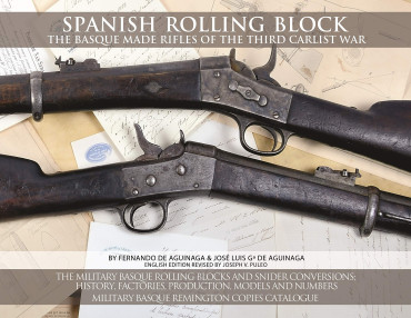 SPANISH ROLLING BLOCK - THE BASQUE MADE RIFLES OF THE THIRD CARLIST WAR