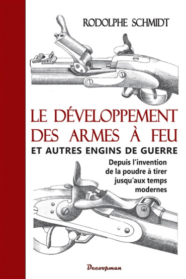 LE DEVELOPPEMENT DES ARMES A FEU ET AUTRES ENGINS DE GUERRE
