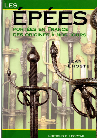 LES ÉPÉES PORTÉES EN FRANCE DES ORIGINES À NOS JOURS