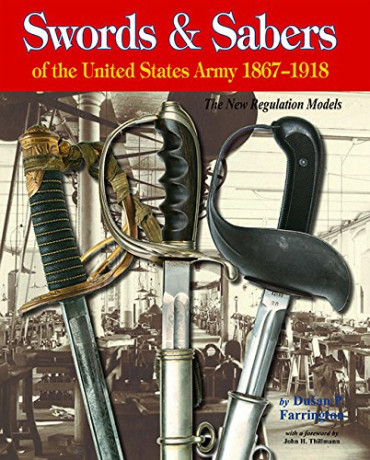 SWORDS AND SABERS OF THE UNITED STATES ARMY 1867-1918
