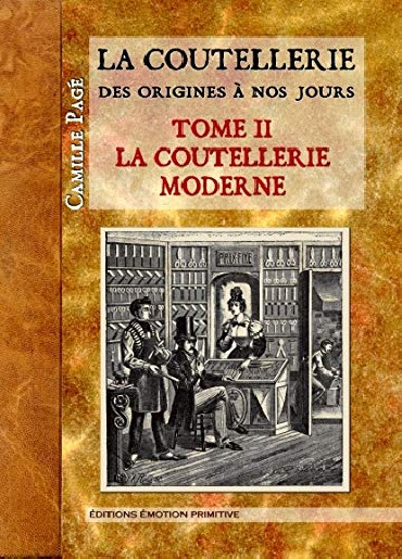 LA COUTELLERIE DES ORIGINES A NOS JOURS TOME 2