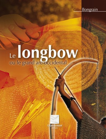 LE LONGBOW OU LE GRAND ARC OCCIDENTAL