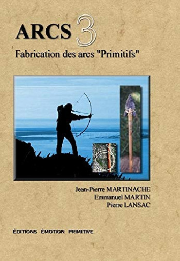ARCS 3 : FABRICATION DES ARCS "PRIMITIFS"