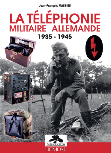 LA TÉLÉPHONIE MILITAIRE ALLEMANDE 1935 - 1945