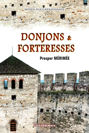 DONJONS & FORTERESSES : MOYEN AGE & RENAISSANCE