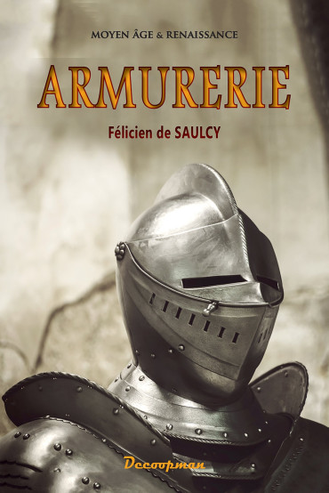 ARMURERIE : MOYEN AGE & RENAISSANCE