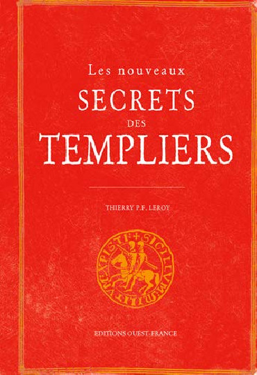 LES NOUVEAUX SECRETS DES TEMPLIERS