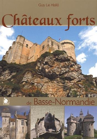 CHATEAUX FORTS DE BASSE NORMANDIE
