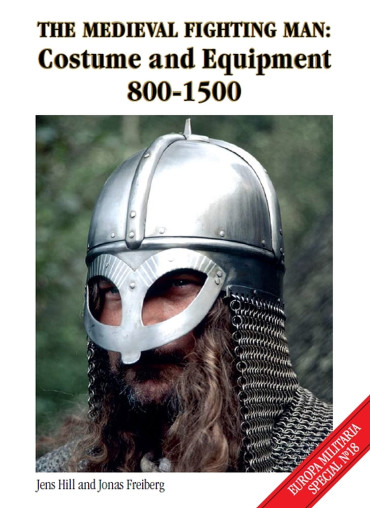 THE MEDIEVAL FIGHTING MAN : COSTUME AND EQUIPMENT 800-1500