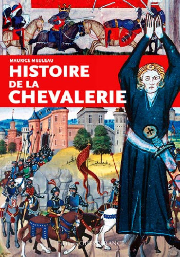 HISTOIRE DE LA CHEVALERIE