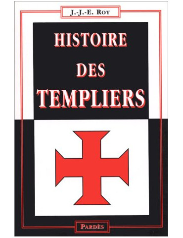 HISTOIRE DES TEMPLIERS