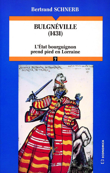 BULGNEVILLE 1431 : L'état bourguignon prend pied en Lorraine