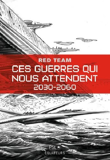 CES GUERRES QUI NOUS ATTENDENT 2030-2060