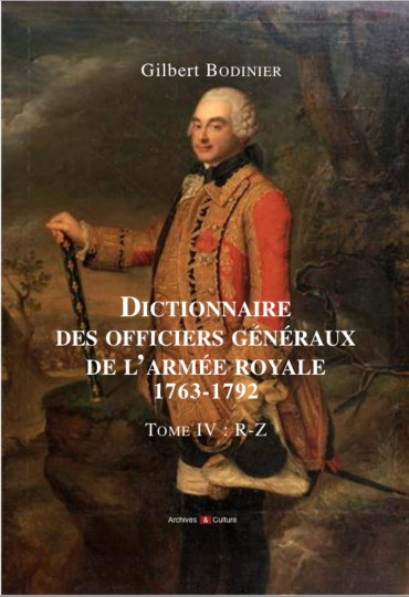 DICTIONNAIRE DES OFFICIERS GENERAUX DE L'ARMEE ROYALE 1763-1792 TOME 4