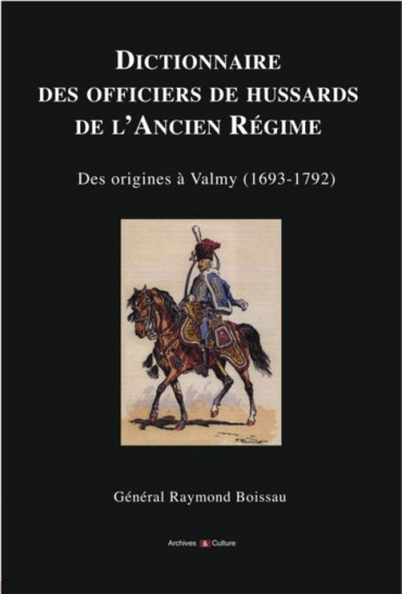 DICTIONNAIRE DES OFFICIERS DE HUSSARDS DE L'ANCIEN REGIME