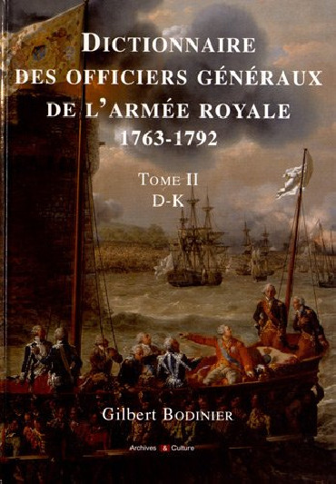 DICTIONNAIRE DES OFFICIERS GENERAUX DE L'ARMEE ROYALE 1763-1792 TOME 2