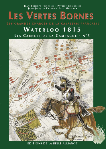 LES VERTES BORNES - WATERLOO 1815