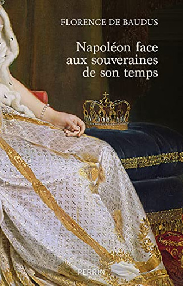 NAPOLEON FACE AUX SOUVERAINES DE SON EPOQUE