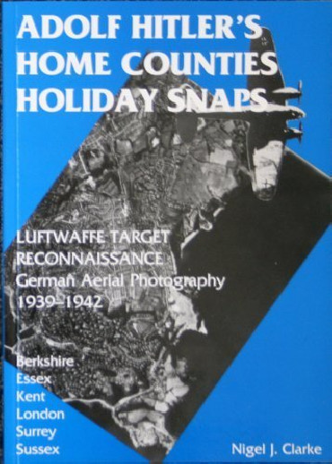 ADOLF HITLER'S HOME COUNTIES HOLIDAY SNAPS