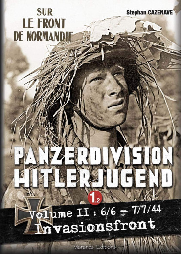 PANZERDIVISION HITLERJUGEND 6/6- 7/7/44 INVASIONSFRONT Vol. 1.2