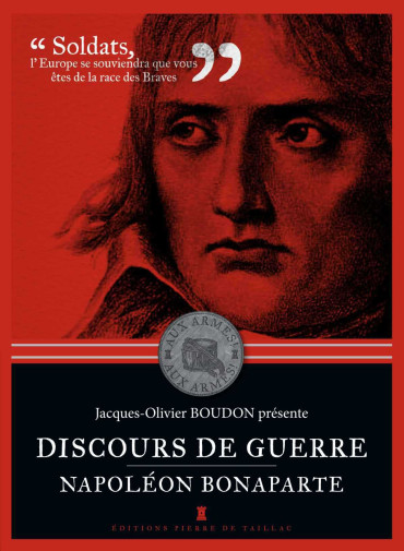 DISCOURS DE GUERRE - NAPOLEON BONAPARTE