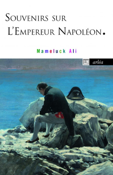 MAMELUCK ALI -  SOUVENIRS SUR L'EMPEREUR NAPOLEON