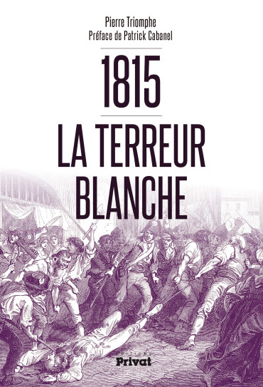 1815 - LA TERREUR BLANCHE