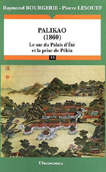 PALIKAO (1860) : Le sac du Palais d'Eté et la prise de Pékin