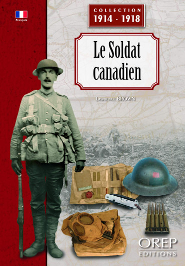 LE SOLDAT CANADIEN 1914-1918