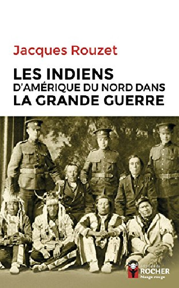 LES INDIENS D'AMERIQUE DU NORD DANS LA GRANDE GUERRE