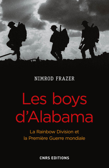 LES BOYS D'ALABAMA - LA RAINBOW DIVISION ET LA PREMIERE GUERRE MONDIALE