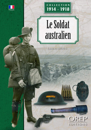 LE SOLDAT AUSTRALIEN 1914-1918