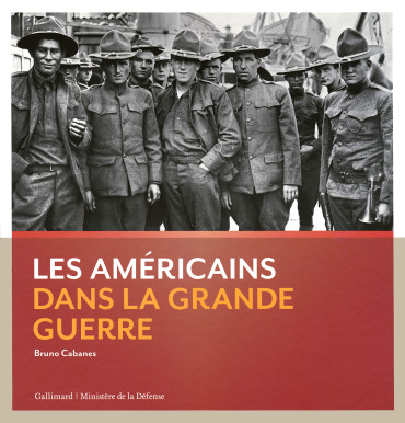 LES AMERICAINS DANS LA GRANDE GUERRE