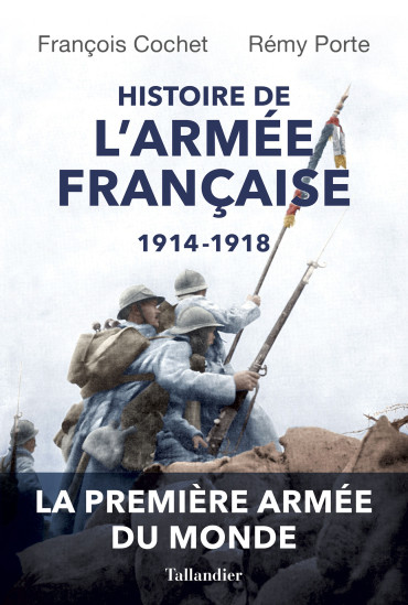HISTOIRE DE L'ARMEE FRANCAISE 1914-1918