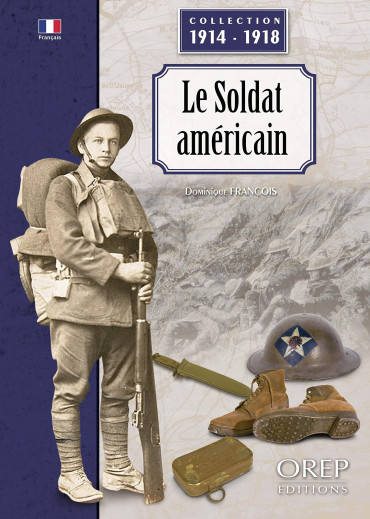 LE SOLDAT AMERICAIN 1914-1918
