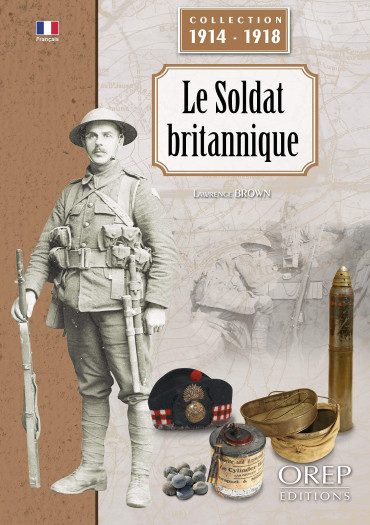 LE SOLDAT BRITANNIQUE 1914-1918