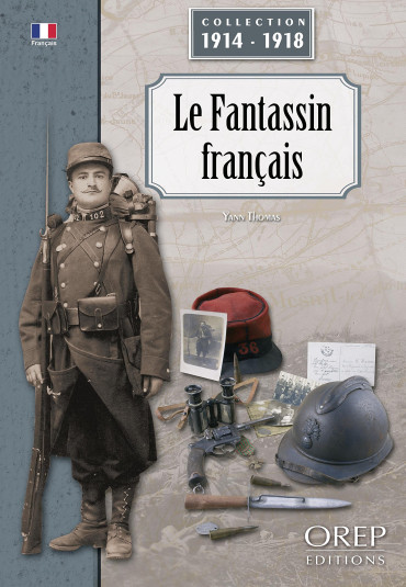 LE FANTASSIN FRANCAIS 1914-1918