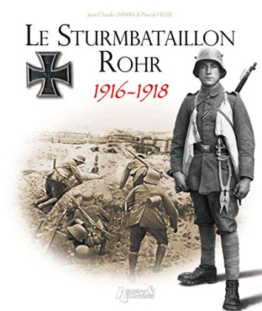 LE STURMBATAILLON ROHR 1916-1918