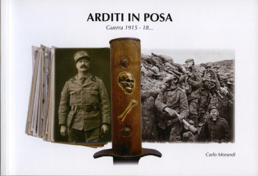 ARDITI IN POSA - GUERRA 1915-18 - ALBUM PHOTOS