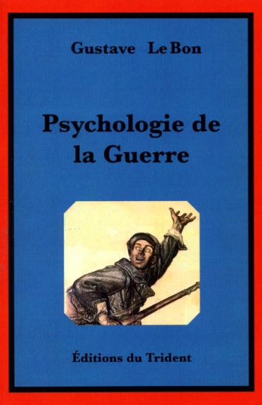 PSYCHOLOGIE DE LA GUERRE