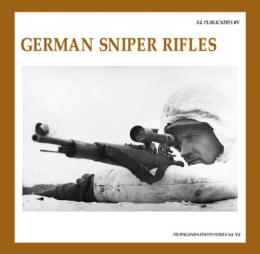GERMAN SNIPER RIFLES (The Propaganda Photo Series)
