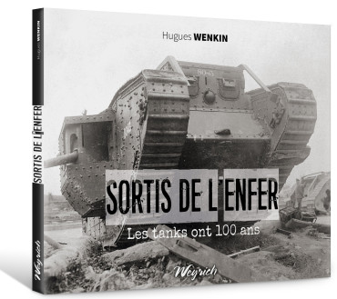 SORTIS DE L'ENFER - LES TANKS ONT 100 ANS