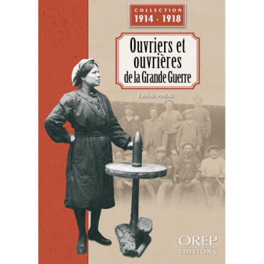 OUVRIERS ET OUVRIERES DE LA GRANDE GUERRE