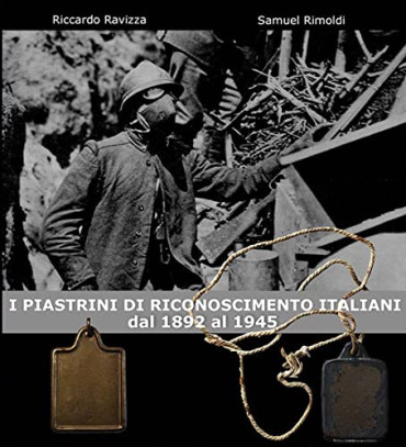 I PIASTRINI DI RICONOSCIMENTO ITALIANI DAL 1892 AL 1945