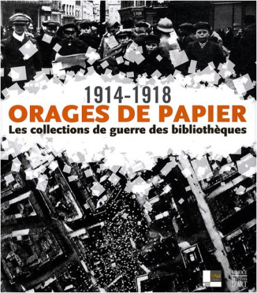 ORAGES DE PAPIER 1914-1918