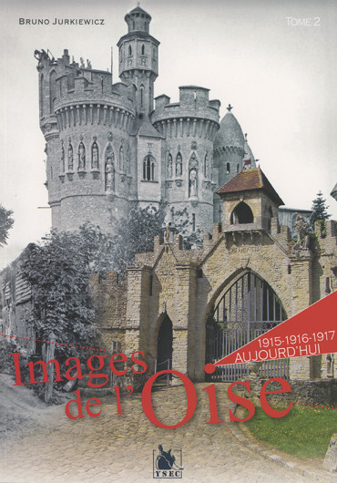 IMAGES DE L'OISE 1915 - 1916 - 1917