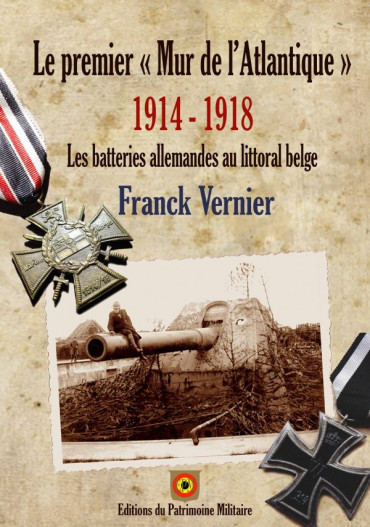 LE PREMIER MUR DE L'ATLANTIQUE 1914-1918