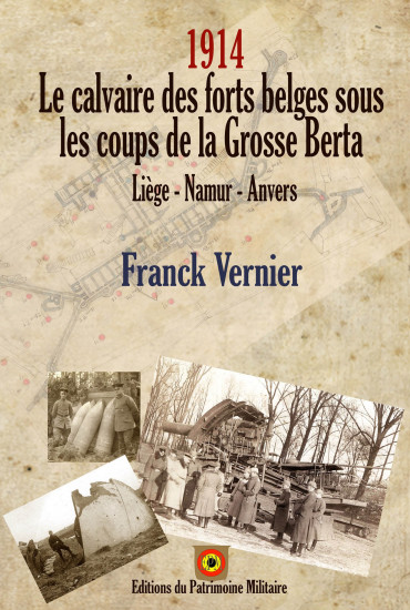 LE CALVAIRE DES FORTS BELGES SOUS LES COUPS DE LA GROSSE BERTA
